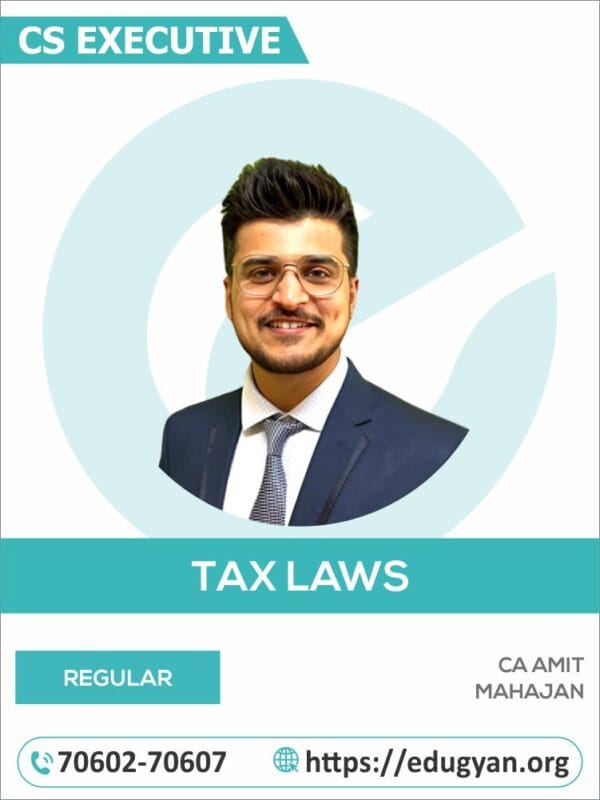 CS Executive Tax Laws & Practice By CA Amit Mahajan (2022 Syllabus)