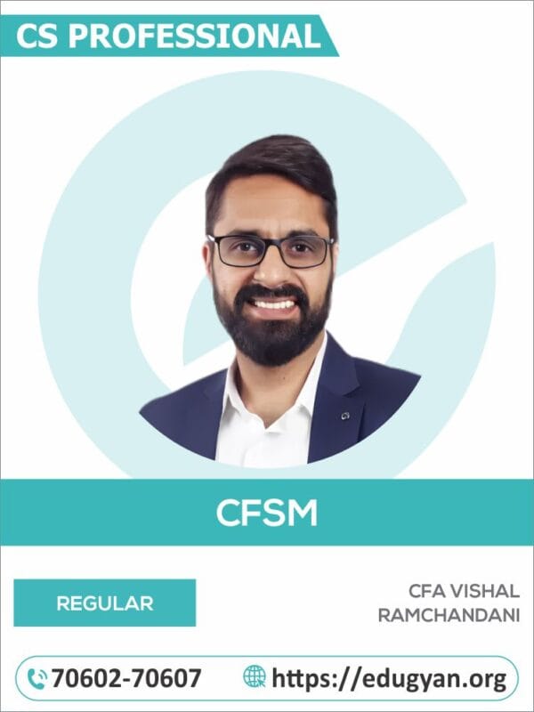 CS Professional Corporate Finance & Strategic Management ( CFSM) By CS Vishal Ramchandani (New Syllabus)