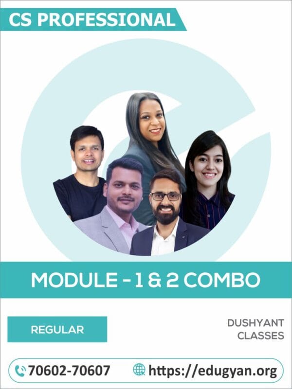 CS Professional Module- I & II By Dushyant Jain Classes (New Syllabus)