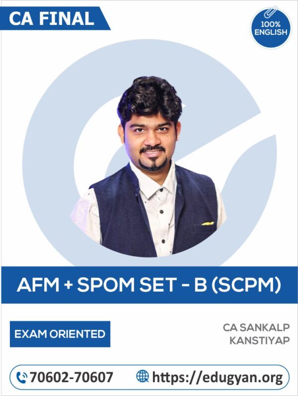 CA Final AFM & SCPM Exam Oriented Combo By CA Sankalp Kanstiya English (For May/Nov 2025 & Onwards)