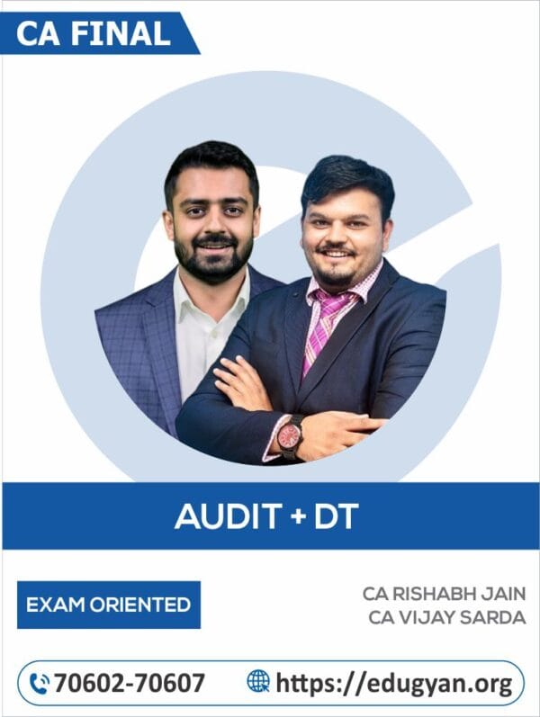 CA Final Audit & DT Exam Oriented Combo By CA Rishabh Jain & CA Vijay Sarda (For May/Nov 2025 & Onwards)