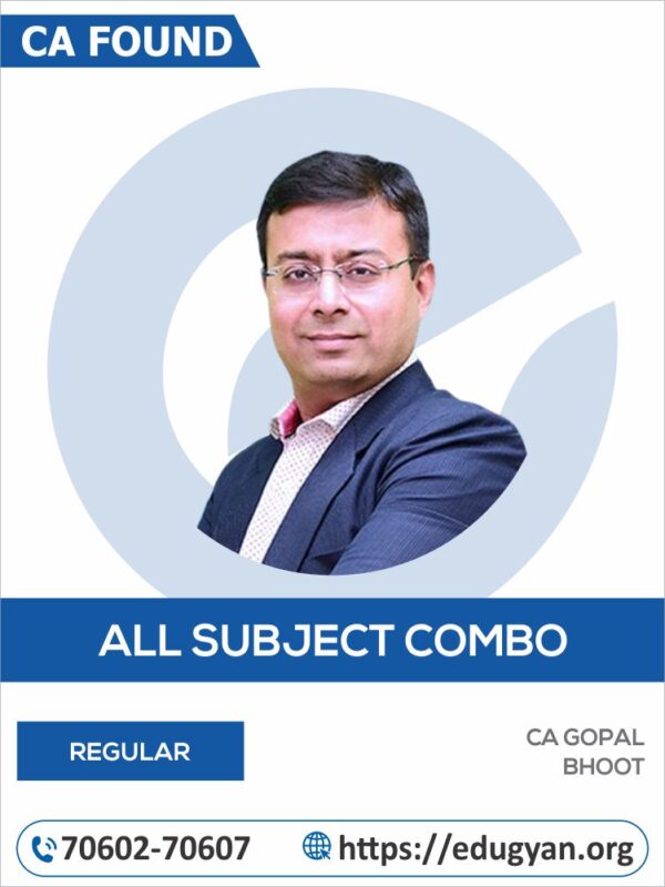 CA Foundation All Subject Combo By CA Gopal Bhoot (For May/Sep 2025 & Onwards)