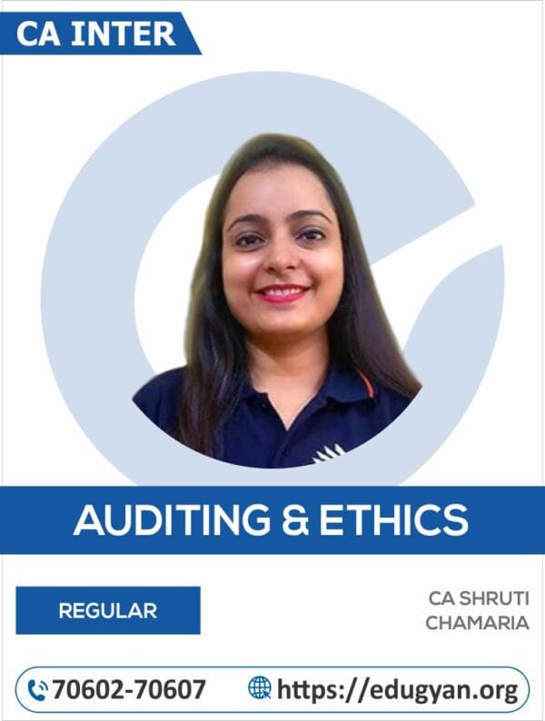 CA Inter Audit By CA Shruti Chamaria (For May/Sep 2025 & Onwards)