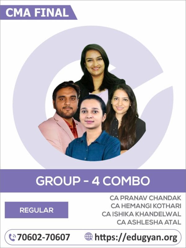 CMA Final Group- IV All Subject Combo By CA Pranav Chandak, CA Hemangi Kothari, CA Ishika Khandelwal & CA Ashlesha Atal (2022 Syllabus)