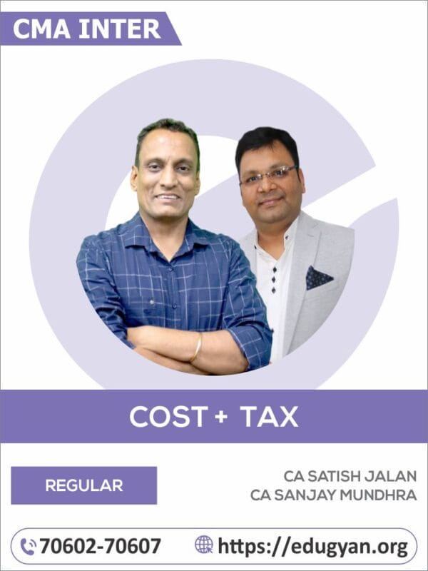 CMA Inter Cost & Taxation Combo By CA Satish Jalan & CA Sanjay Mundhra (For June/Dec 2025 & Onwards)