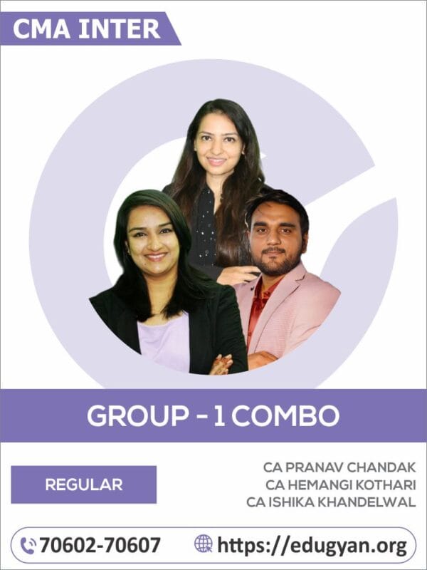 CMA Inter Group- I Combo By CA Harish Mathariya, CA Pranav Chandak, CA Hemangi Kothari & CA Ishika Khandelwal (For June/Dec 2025 & Onwards)