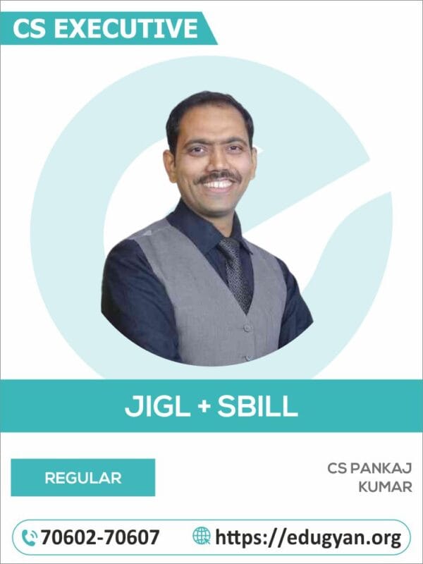 CS Executive JIGL & SBILL Combo By CS Pankaj Kumar (For June/Dec 2025 & Onwards)